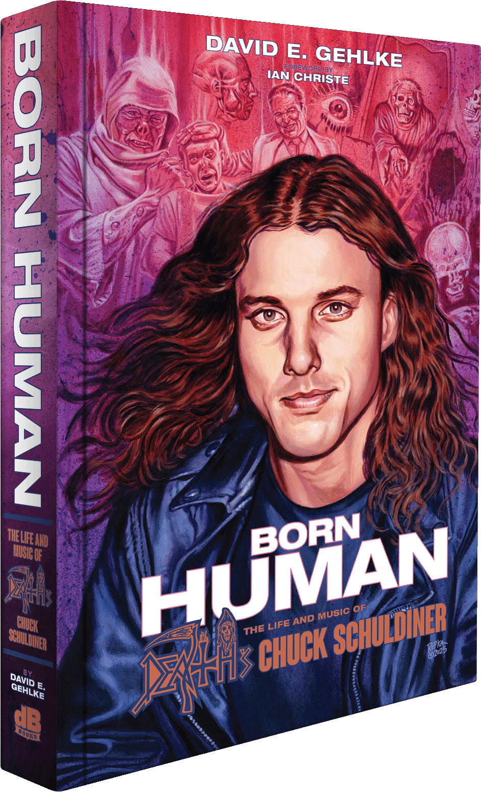 BORN HUMAN: The Life and Music of Death’s Chuck Schuldiner BOOK