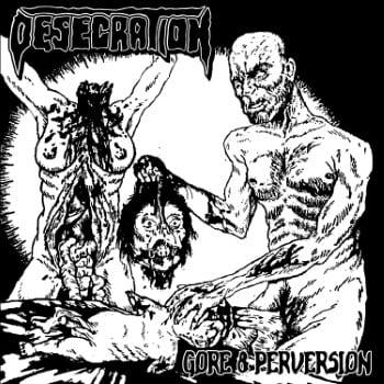 DESECRATION - Gore & Perversion LP