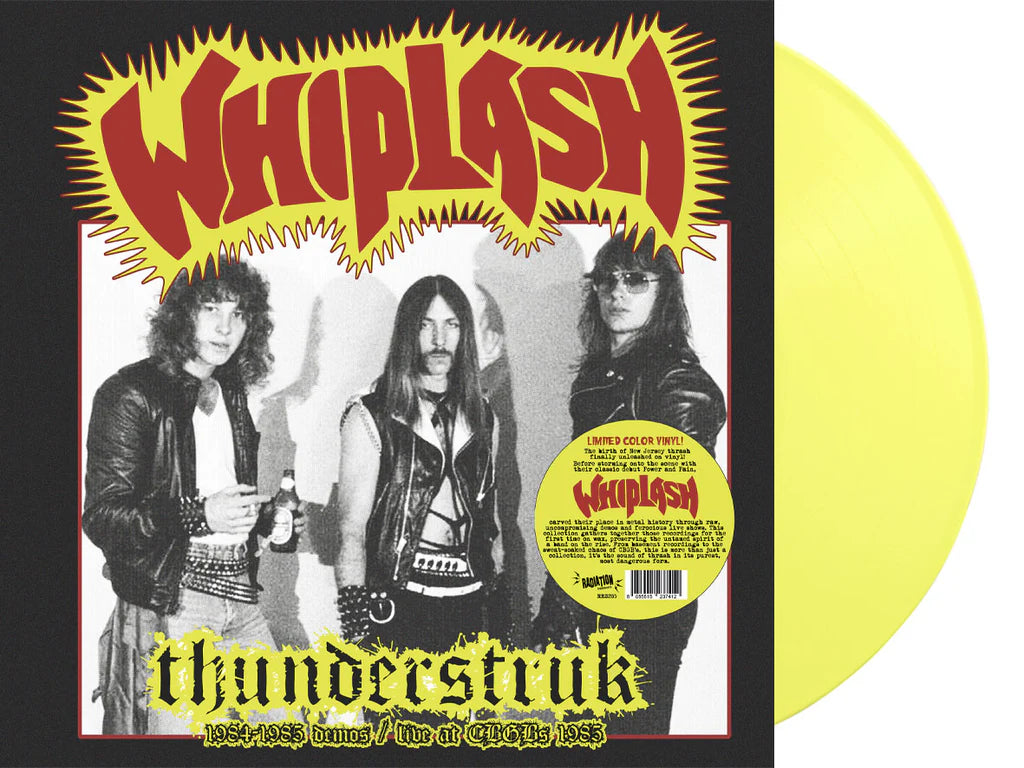 WHIPLASH - Thunderstruk: 1984-1985 Demos / Live at CBGB's 1983 LP (YELLOW) (Preorder)