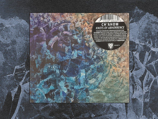 CH'AHOM - Knots Of Abhorrence CD