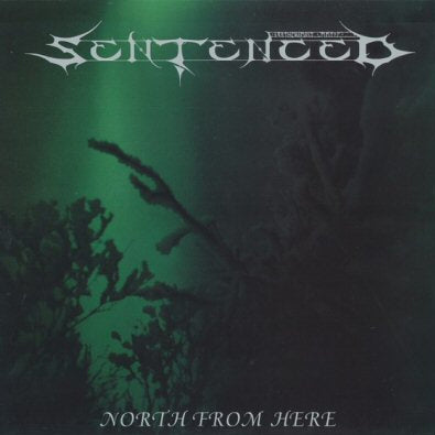 SENTENCED - North From Here LP