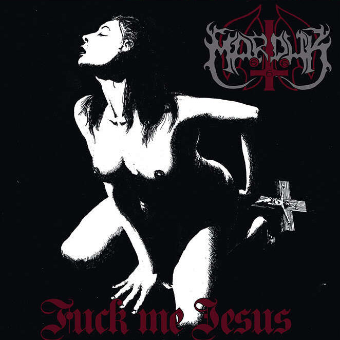 MARDUK - Fuck Me Jesus MLP (Preorder)