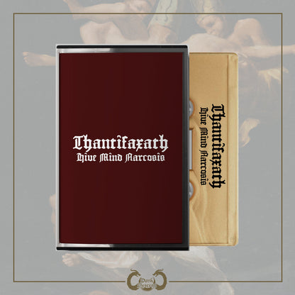 THANTIFAXATH - Hive Mind Narcosis MC