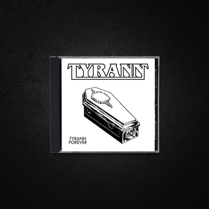 TYRANN - Tyrann Forever CD (Preorder)