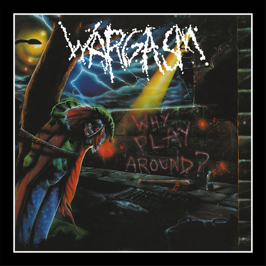 WARGASM - Why Play Around? LP