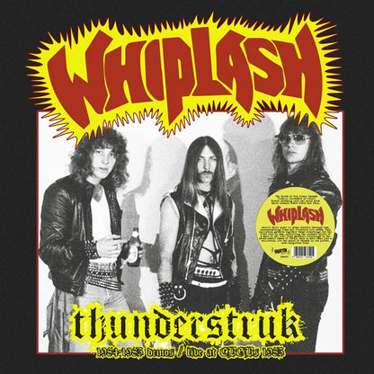 WHIPLASH - Thunderstruk: 1984-1985 Demos / Live at CBGB's 1983 LP (YELLOW) (Preorder)